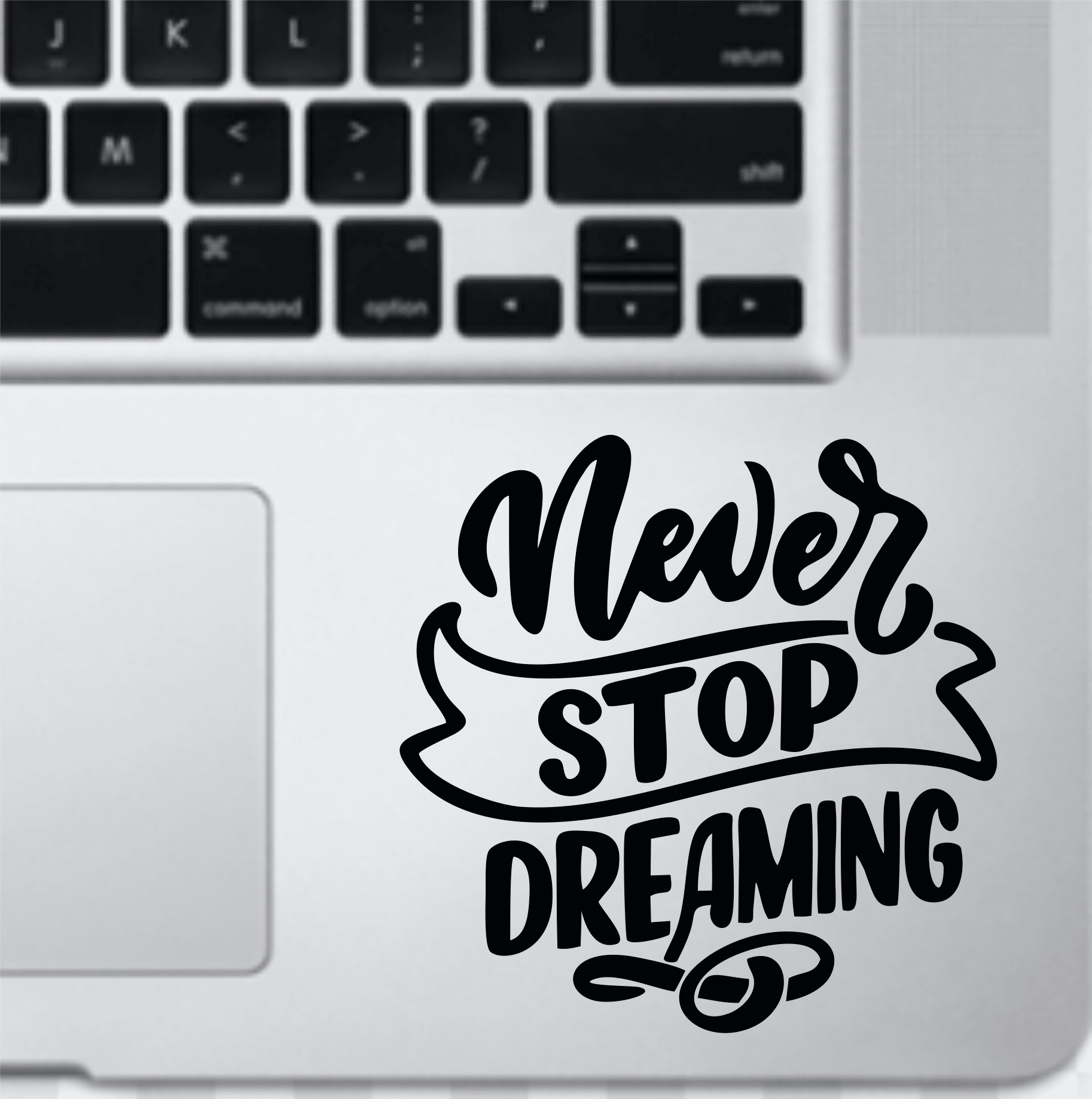 Never Stop Dreaming Quote Laptop Sticker for Girls and Boys Decal
