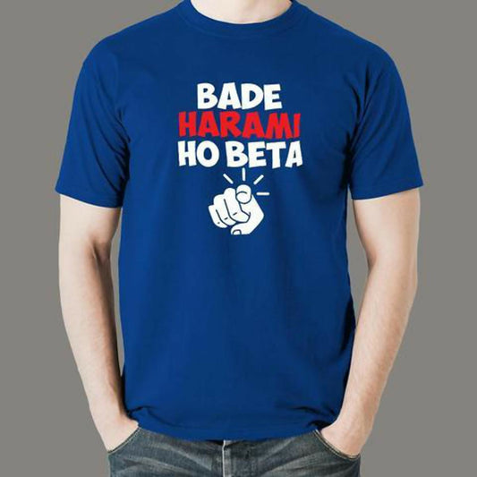 Bade Harami Ho Beta T-Shirts For Men - ValueBox