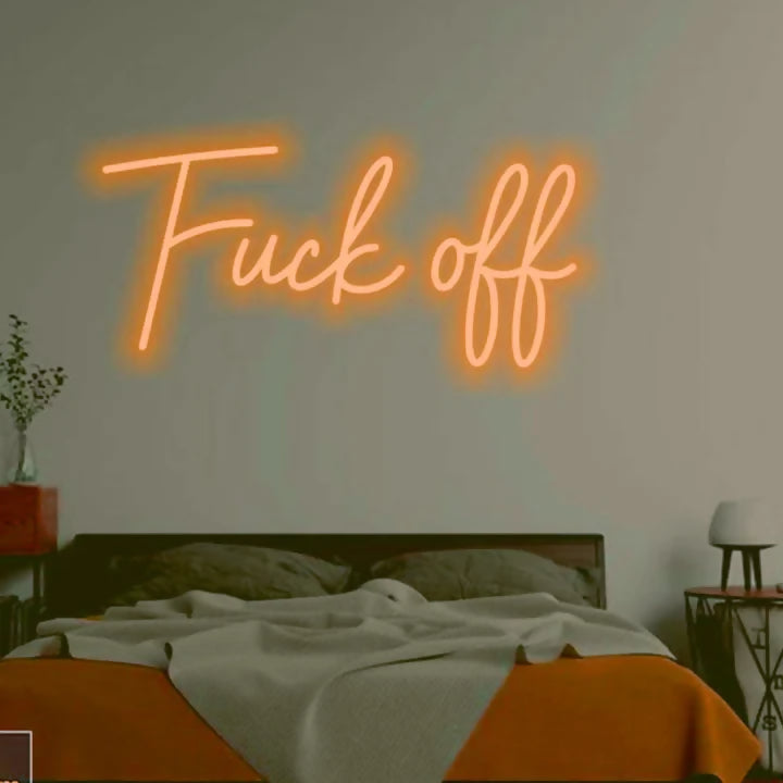 Fuck off - LED Neon Sign