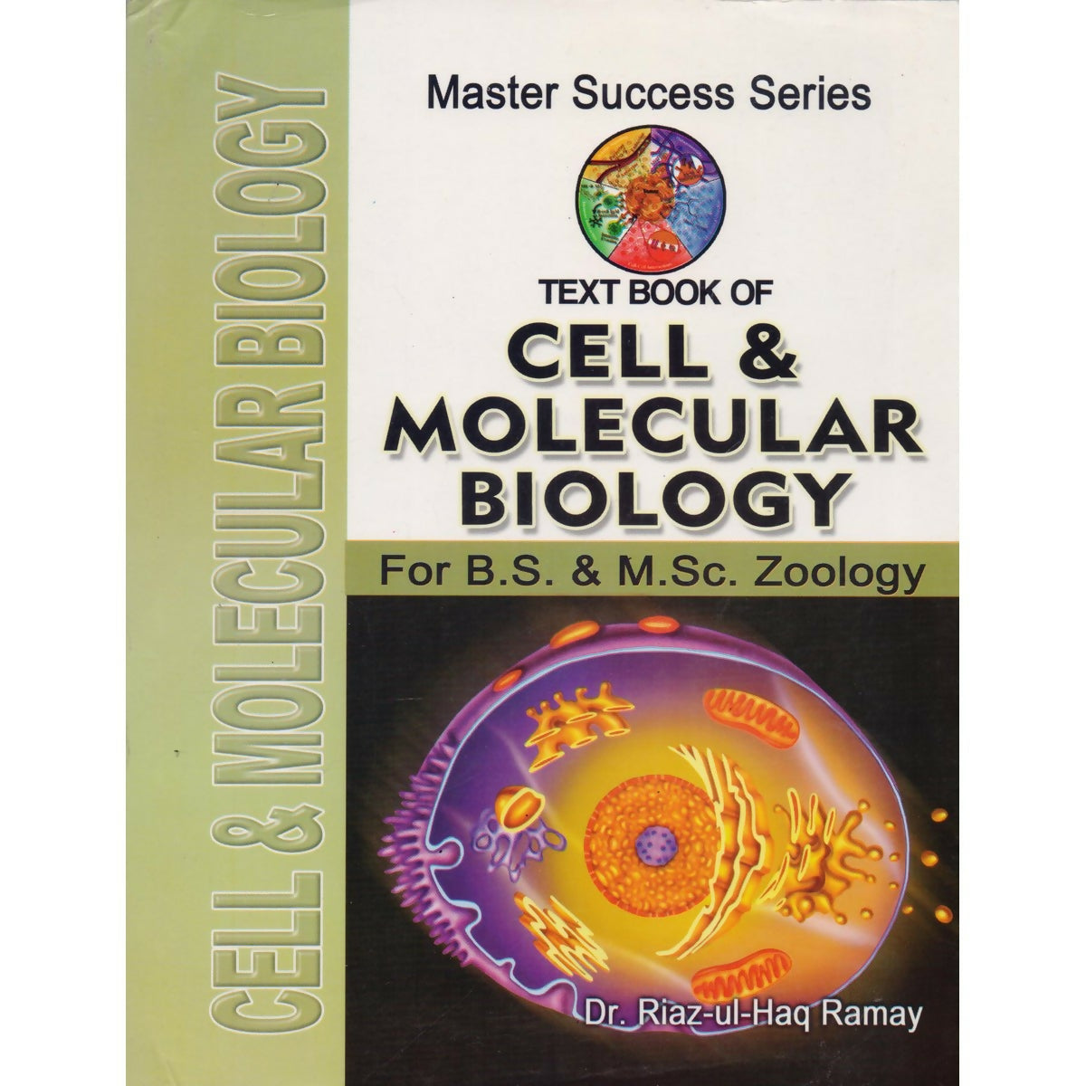 Text Book of Cell and Molecular Biology For BS & MSC Zoology by Dr. Riaz Ul Haq Ramay