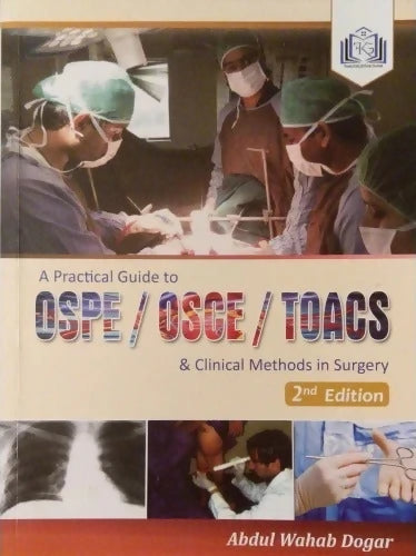 Practical_Guide_to_OSPE_OSCE_TOACS_and_Clinical_Methods_in_Surgery_700x700_crop_center