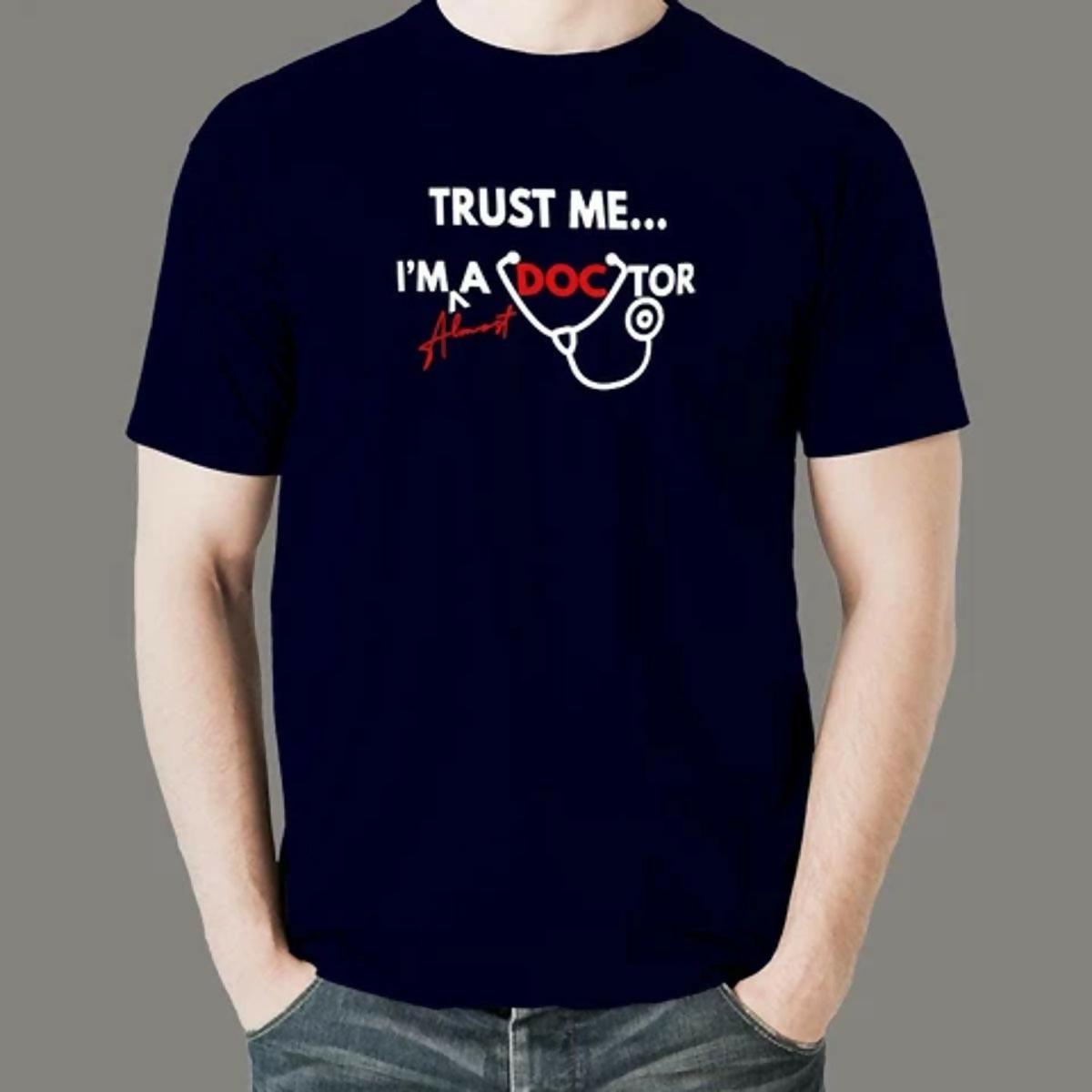 Khanani's T Shirt for Men Trust Me I'm Almost A Doctor - ValueBox