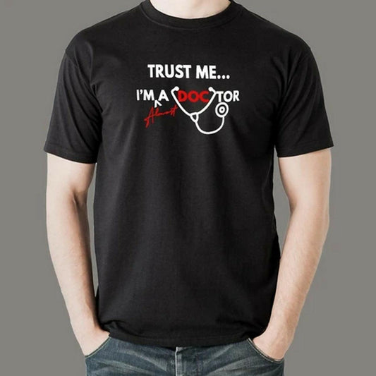 Khanani's T Shirt for Men Trust Me I'm Almost A Doctor cotton T-Shirt For Men - ValueBox