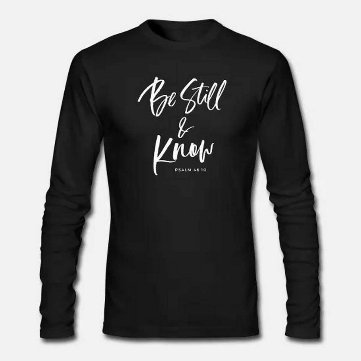 Be still and know Long sleeve tshirt - ValueBox