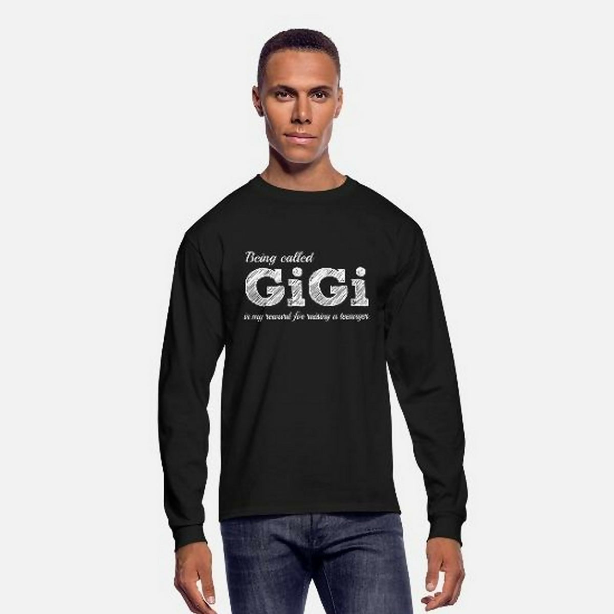 GIGI - BEING CALLED GIGI IS MY REWARD FOR RAISIN full sleeve t shirt - ValueBox