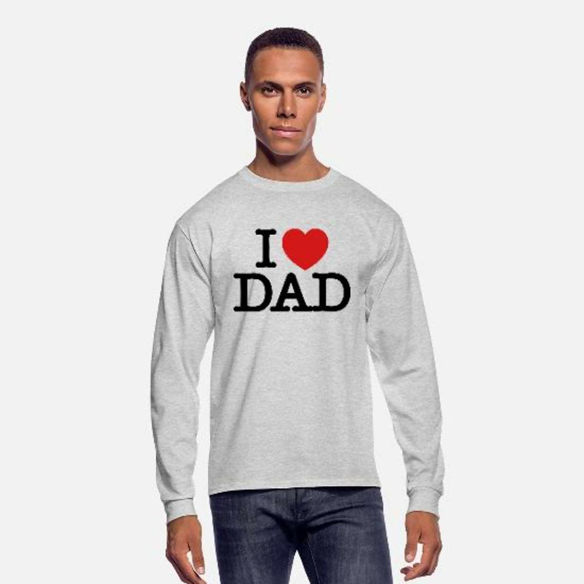 I Love Dad full sleeve t shirt - ValueBox