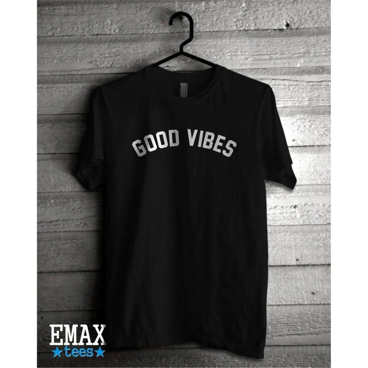 Good Vibes T-shirt, Quote Tshirt - - ValueBox