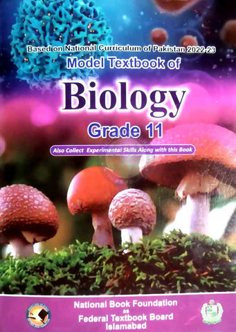 Model Textbook of Biology Grade 11 with Biology Experimentation Skills for Grade 11 by National Book Foundation