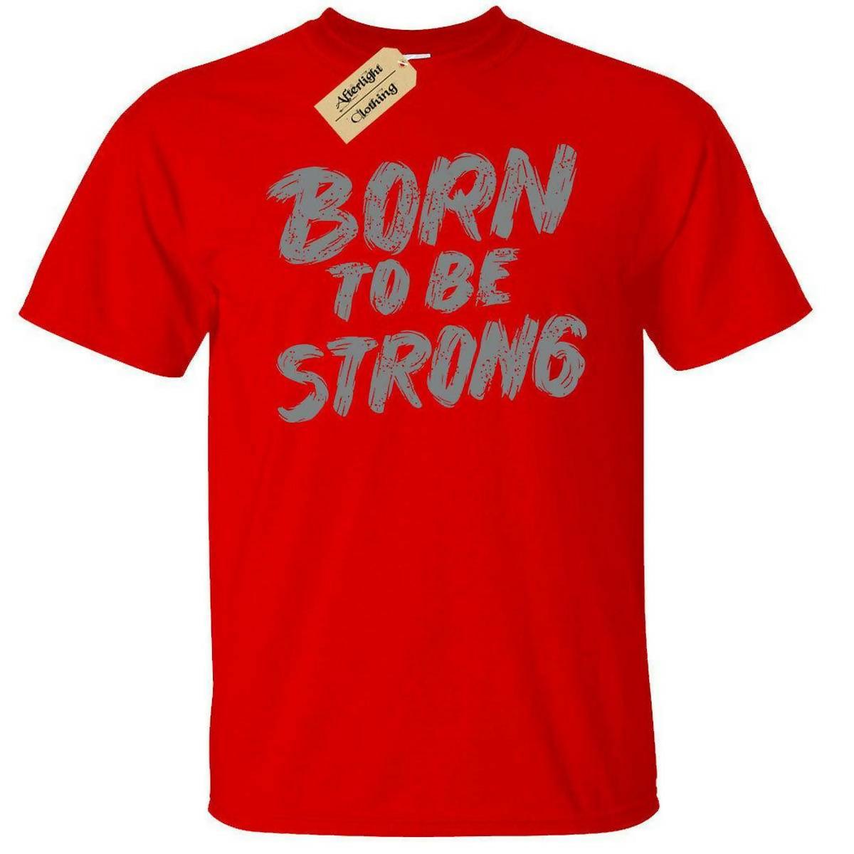 Born To Be Strong T-Shirt - ValueBox