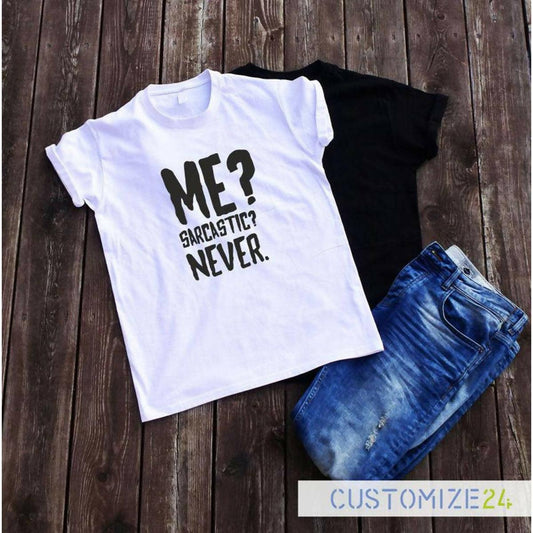 Me sarcastic never Funny saying t-shirt - ValueBox