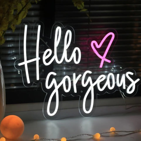 Hello Gorgeous- LED Neon Sign