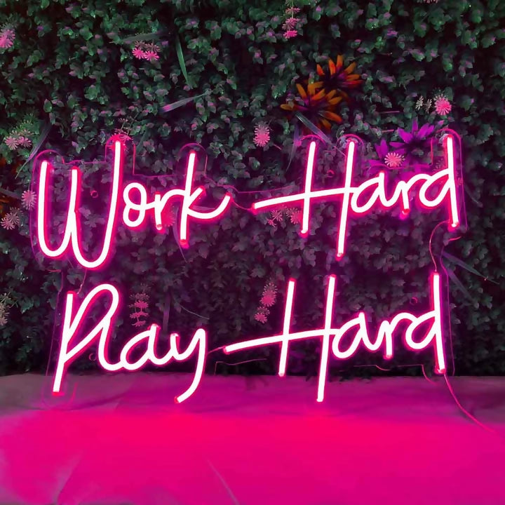 Work Hard Play Hard Neon Sign 2 Versions