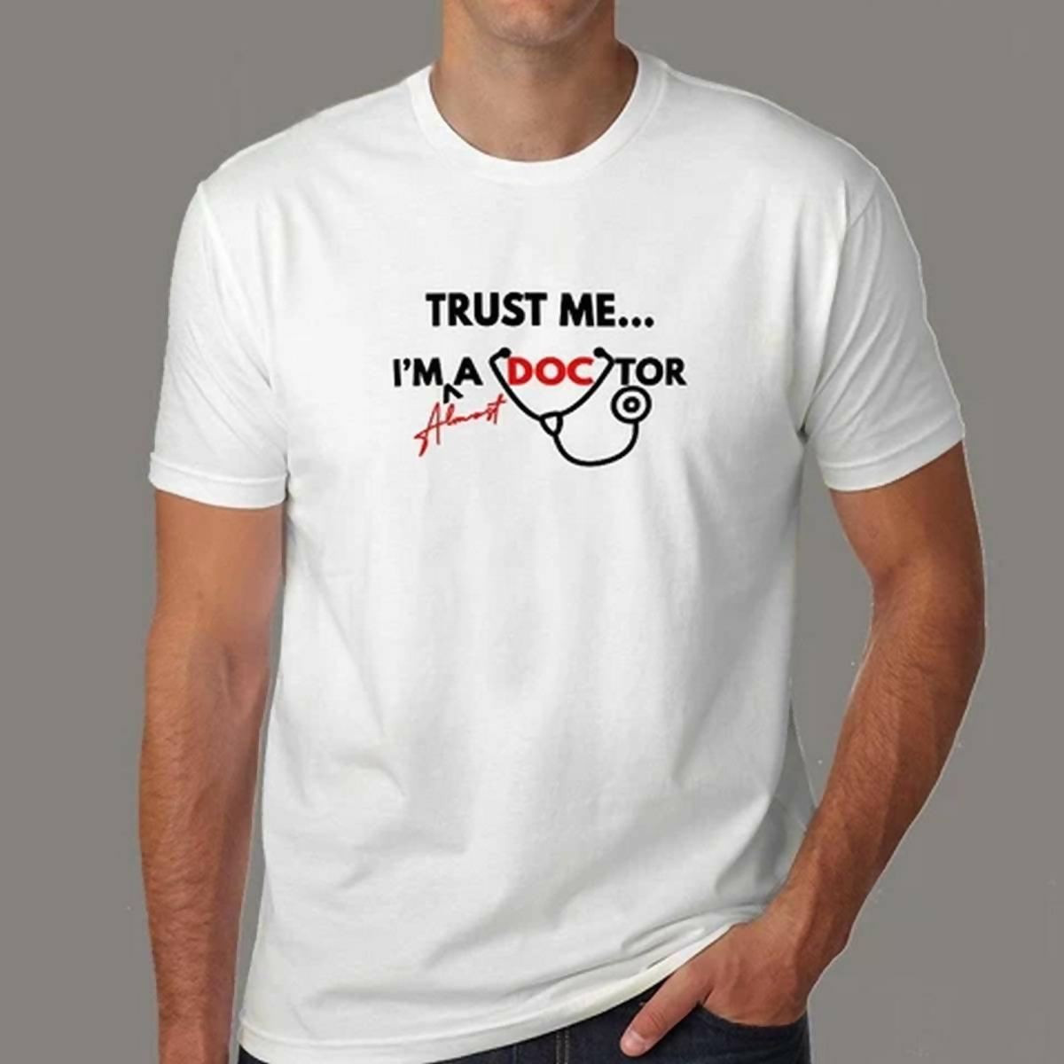 Khanani's T Shirt for Men Trust Me I'm Almost A Doctor cotton T-Shirt For Men - ValueBox