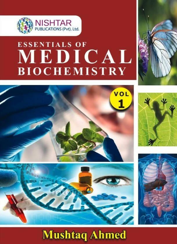 Essentials of Medical Biochemistry by Mushtaq Ahmed Vol 1