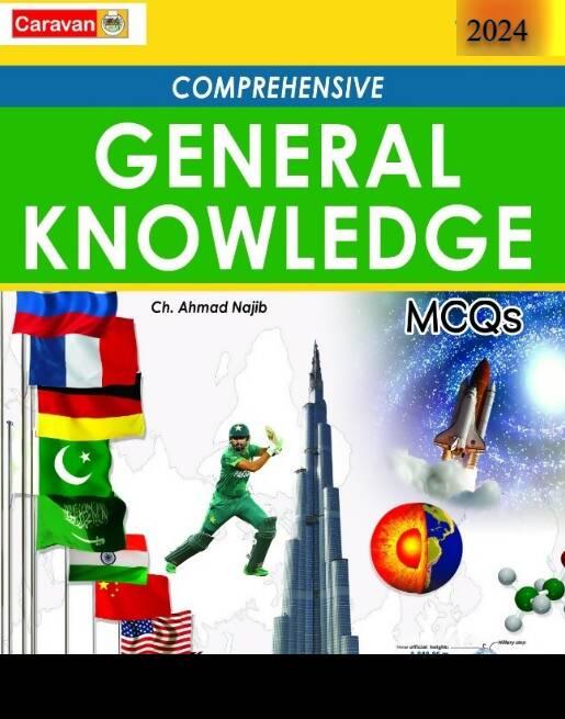 Caravan Comprehensive General Knowledge MCQs 2024 Edition This Book Comprehensive General Knowledge MCQs has been revised And Updated main Focus Was To Replace The Passage Of Time Had become obsolete And Redundant For CSS, PMS , PCS ,NEW BOOKS N BOOKS
