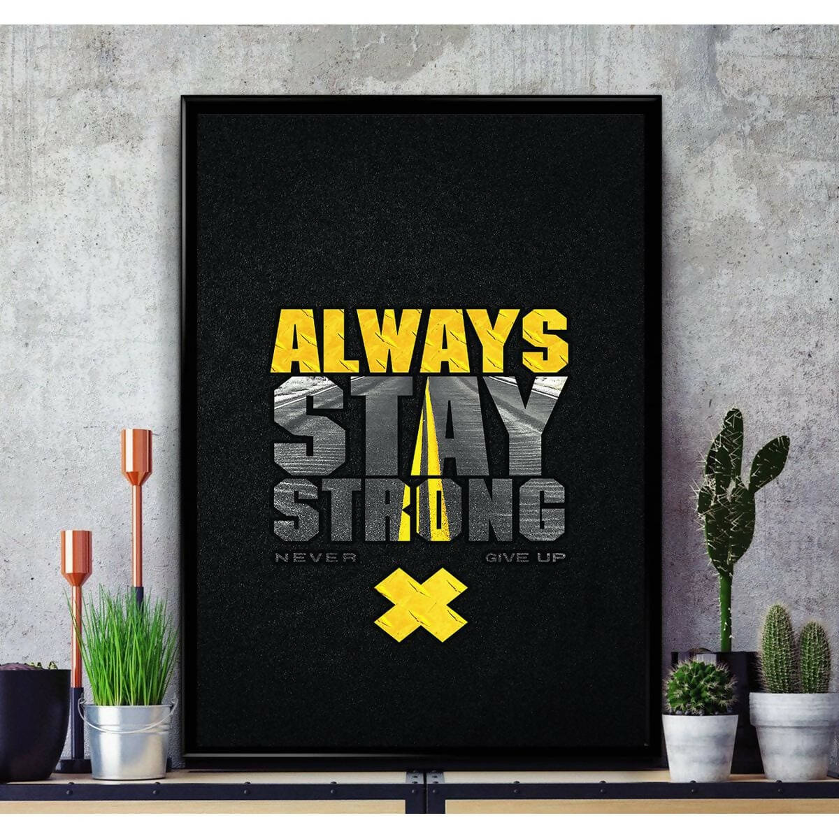 Always Stay Strong Poster Wall Hanging Glass Photo Frame in Premium Glossy Photo Paper A4 8x12” size for Home Decor and Decoration Accessories