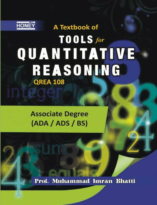 Honey A Text Book Of Quantitative Reasoning -1 ADA ADS BS Skills Qrea 108 Ada ADS ADA Muhammad Imran Bhatti NEW BOOKS N BOOKS