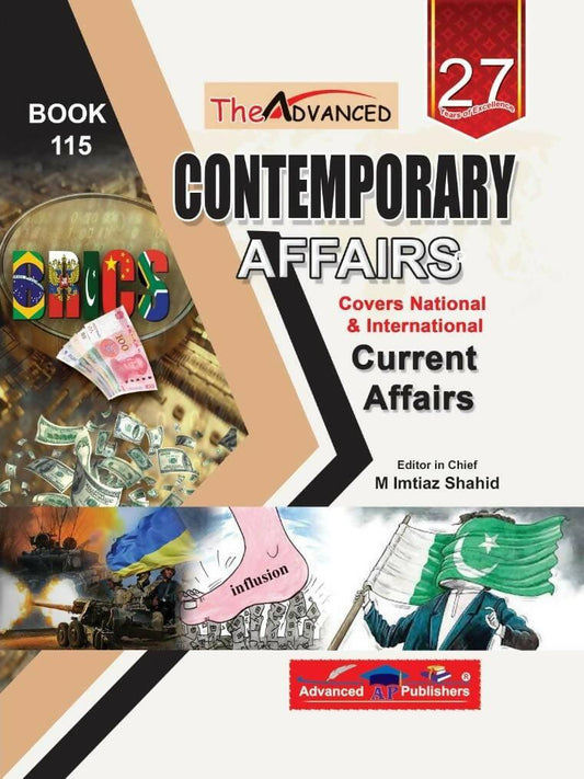 Advanced Contemporary Affairs Covers National & International Current Affairs Latest Up to date Edition For Use CSS PCS PMS Book No.115 Muhammad Imtiaz Shahid Advanced AP Publishers All PPSC FPSC SPSC KPSC BPSC LECTURESHIP CSS PCS PMS NEW BOOKS N BOOKS