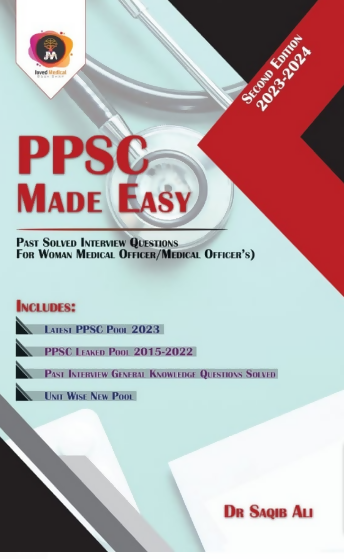 PPSC Made Easy past paper solved intrview questions for woman medicak officer wmo medical officer 2nd edition 2023 2024 includes latest PPSC pool 2023 leaked pool 2015 to 2022 past intrview by Dr Saqib NEW BOOKS N BOOKS