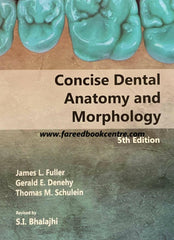 Concise Dental Anatomy And Morphology - Fuller Anatomy Tooth Morphology 5th Edition - ValueBox