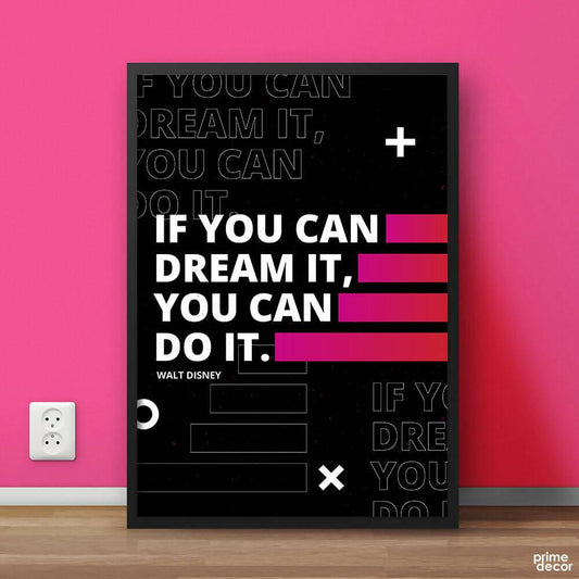 If You Can Dream It, You Can Do It Walt Disney Quote | Motivational Poster Wall Art