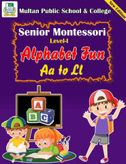 Alphabet Fun Aa To Ll Senior Montessori Level 1 New Edition - ValueBox