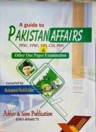 A Guide To Pakistan Affairs ppsc,fpsc,nts,css,pms,one paper,BY Muhammad Shahid Akbar akbar and sons new books n books