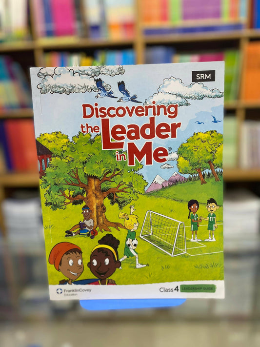 DISCOVERING THE LEADER IN ME - CLASS 4 - ValueBox
