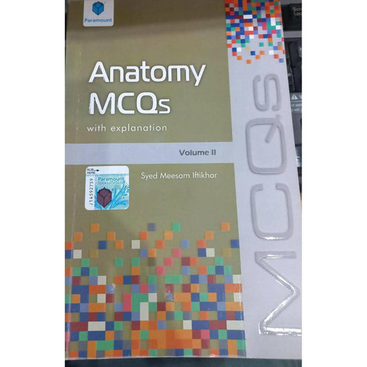 Anatomy MCQs with explanation Volume 2 Syed Meesam Iftikhar