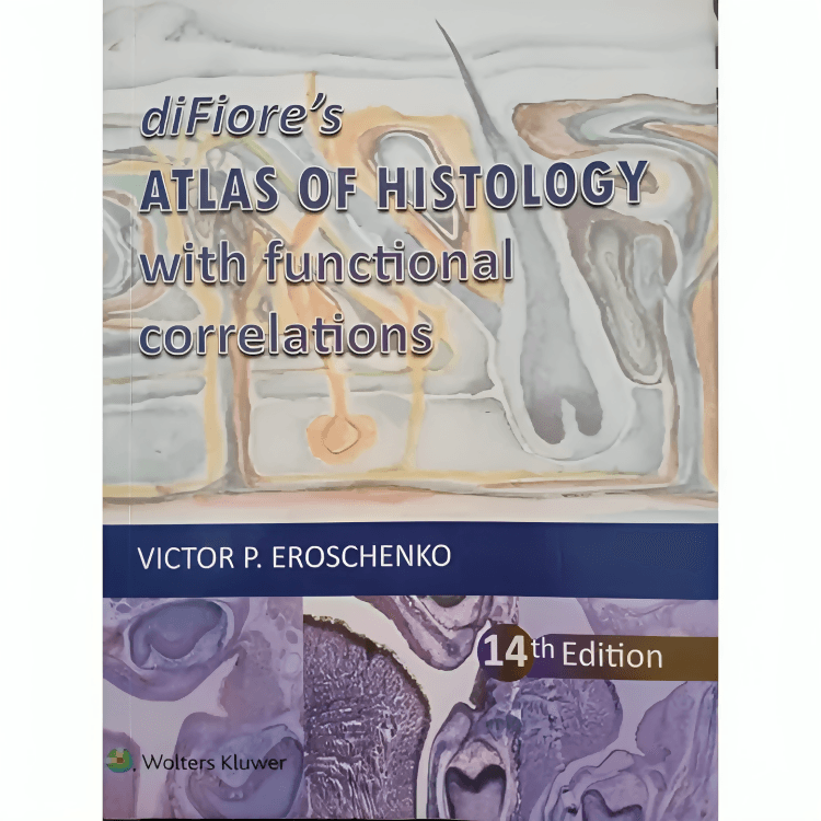 Difiores a T L a S of Histology With Functional Correlations 14th Edition - ValueBox