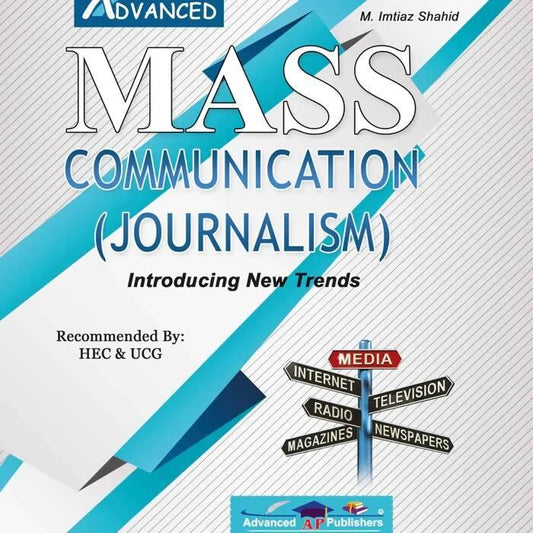 Advance Mass Communication Journalism Introducing New Trends Imtiaz Shahid ADVANCED PUBLISHERS NEW BOOKS N BOOKS