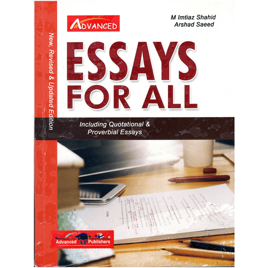 Advanced Essays For All Including Quotational & Proverbial Essays ppsc,fpsc,nts,css,pms, BY Muhammad Imtiaz Shahid ADVANCED PUBLISHER NEW BOOKS N BOOKS