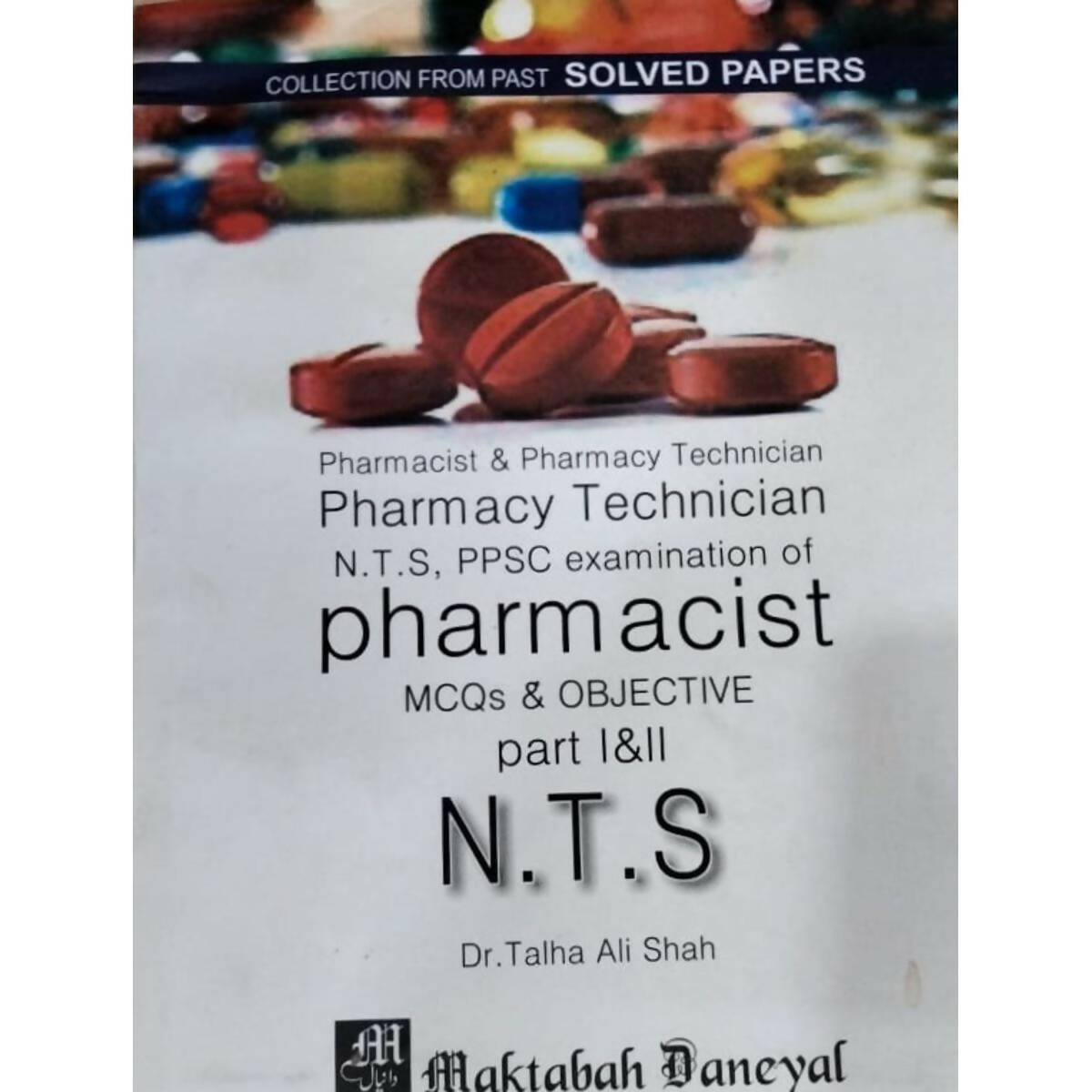 Daneyal NTS PPSC Pharmacist Pharmacy Technician Solved Papers