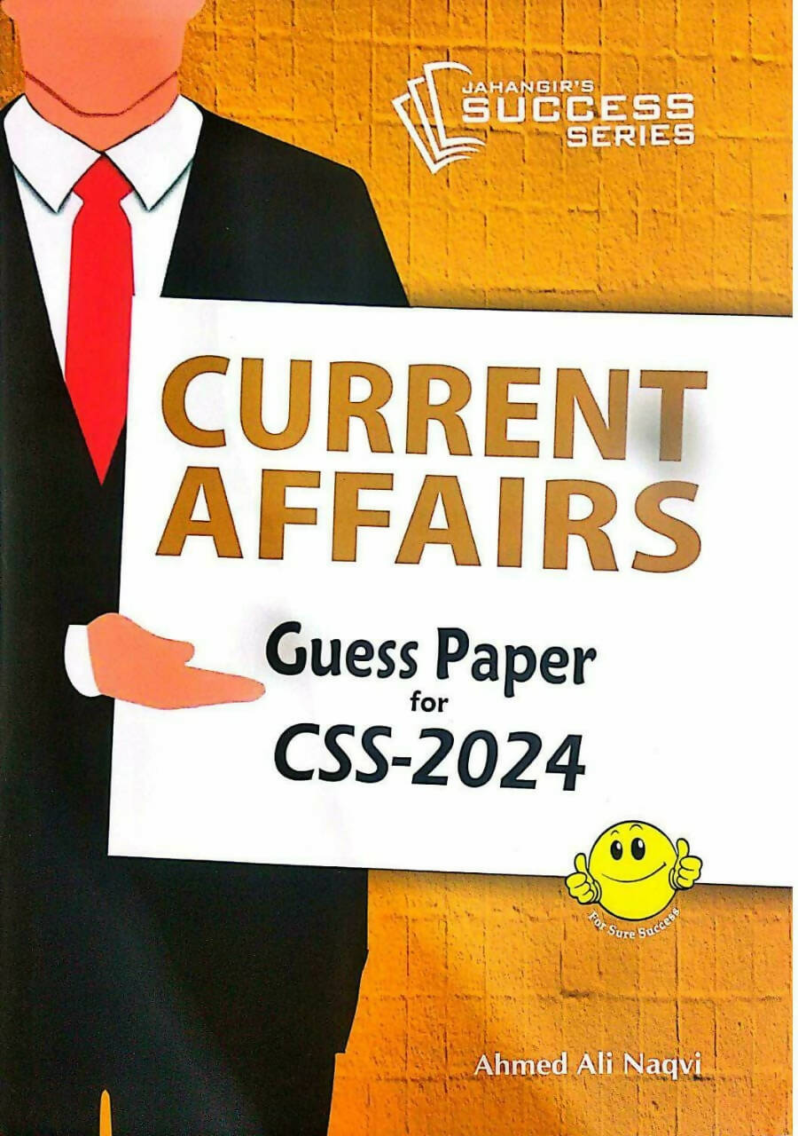 Jahangirs Success Series Current Affairs Guess Paper For CSS For 2024 Ahmad Ali Naqvi NEW BOOKS N BOOKS