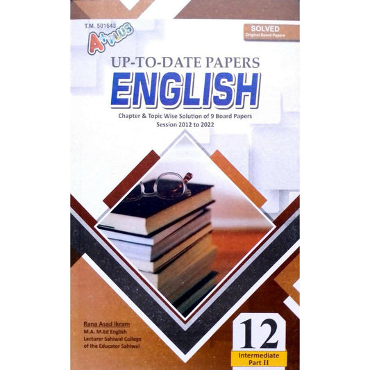 Aplus up to Date English Intermediate part 2 Chapter & topic wise solution Of 9 Board papers Session 2012 2022