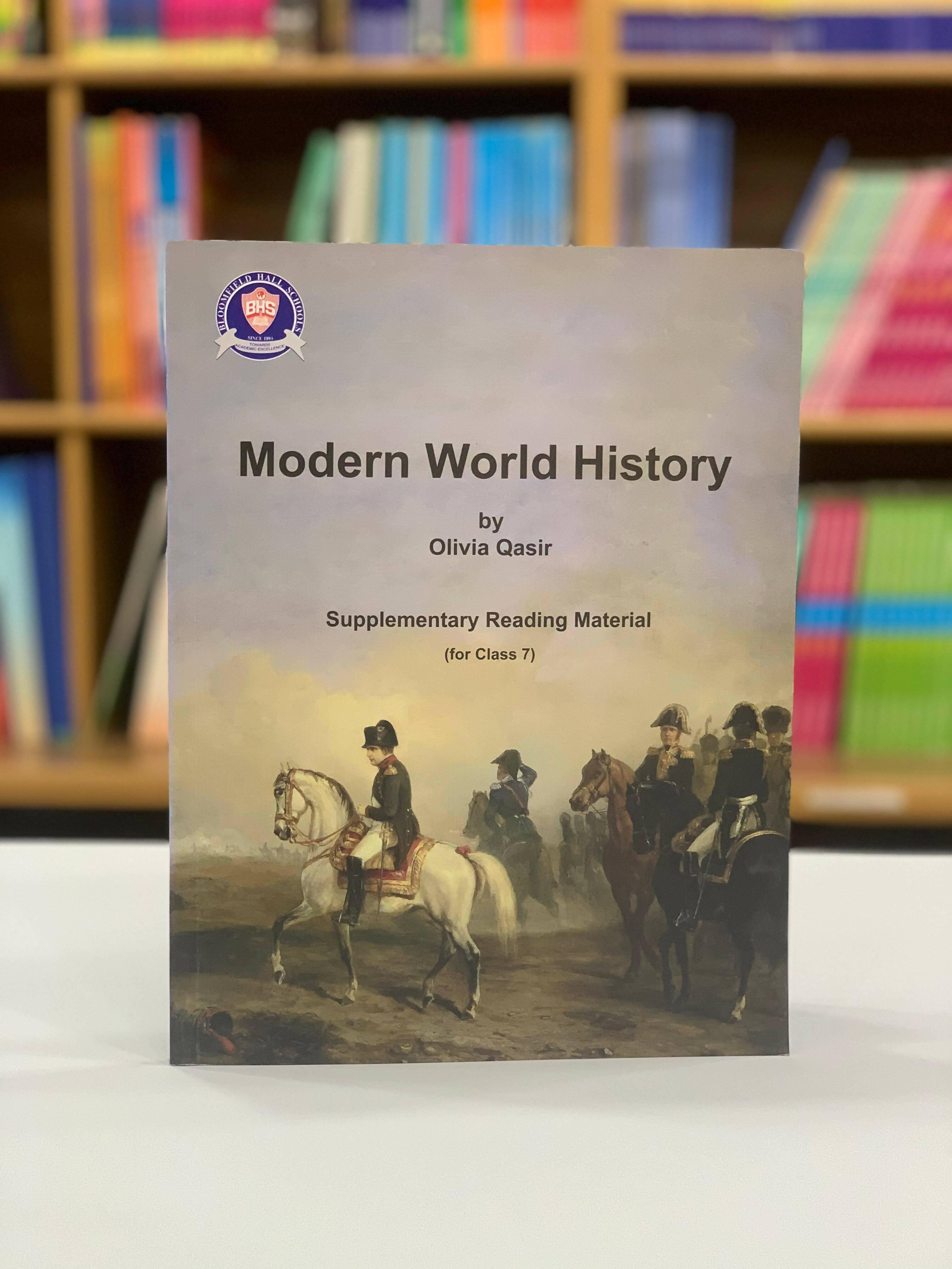 MODERN WORLD HISTORY BY OLIVIA QASIR (SRM) FOR CLASS 7 BLOOMFIELD HALL SCHOOL - ValueBox