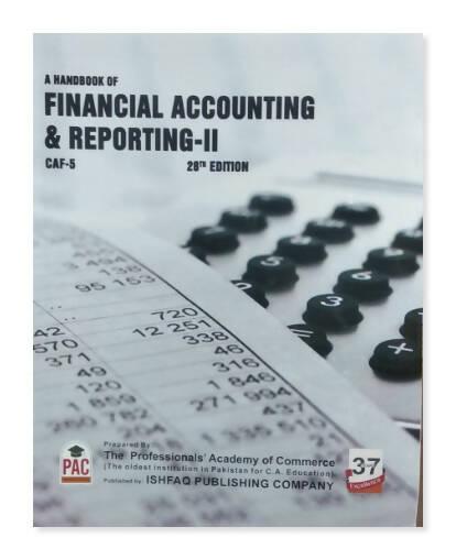 A Handbook Of Financial Accounting & Reporting 2 CAF 5 28th Edition Prof Nasir Abbas Prof Mirza Ali Hassan NEW BOOKS N BOOKS