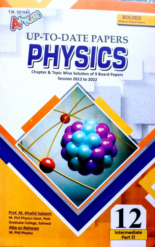 Aplus up to Date Physics Intermediate part 2 Chapter & topic wise solution Of 9 Board papers Session 2012 2022 solevd original Board papers - ValueBox