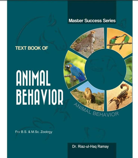 Master Success Series Text Book Of Animal Behavior For BS MSc Zoology Dr Riaz Ul Haq Ramay NEW BOOKS N BOOKS