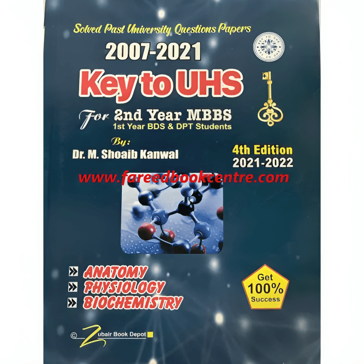 Key to Uhs for 2nd Year Mbbs, Bds and Dpt Solved Past University Questions 4th Edition by Dr. M Shoaib Kanwal - ValueBox