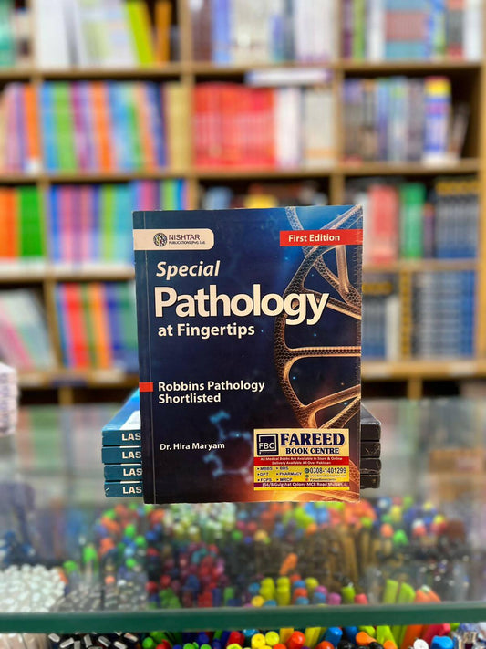SPECIAL PATHOLOGY AT FINGERTIPS BY DR. HIRA MARYAM 1ST EDITION - ValueBox