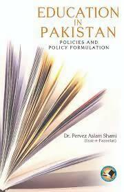 Education In Pakistan Policies and policy formultion Dr  Parvez Aslam Shami NEW BOOKS N BOOKS