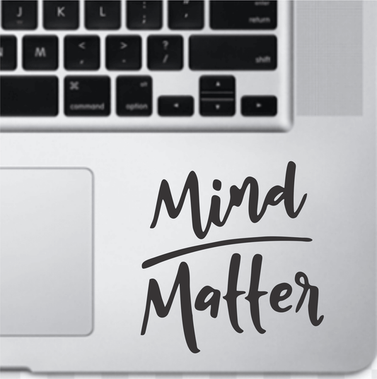 Mind Matters Inspired Quote Vinyl Decal Laptop Sticker, Laptop Stickers for Boys and Girls, Bike Stickers, Car Bumper Stickers by Sticker Studio
