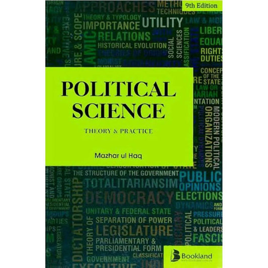 Political Science Theory & and Practice by Mazhar ul Haq