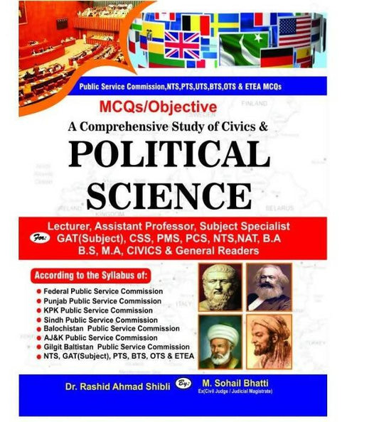 A Comprehensive Study Of Civics And Political Science MCQs for ppsc css By Muhammad Sohail Bhatti Rashid Ahmad Shibli