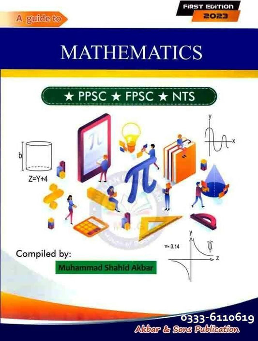 A Guide To Mathematics PPSC FPSC NTS Muhammad Shahid Akbar