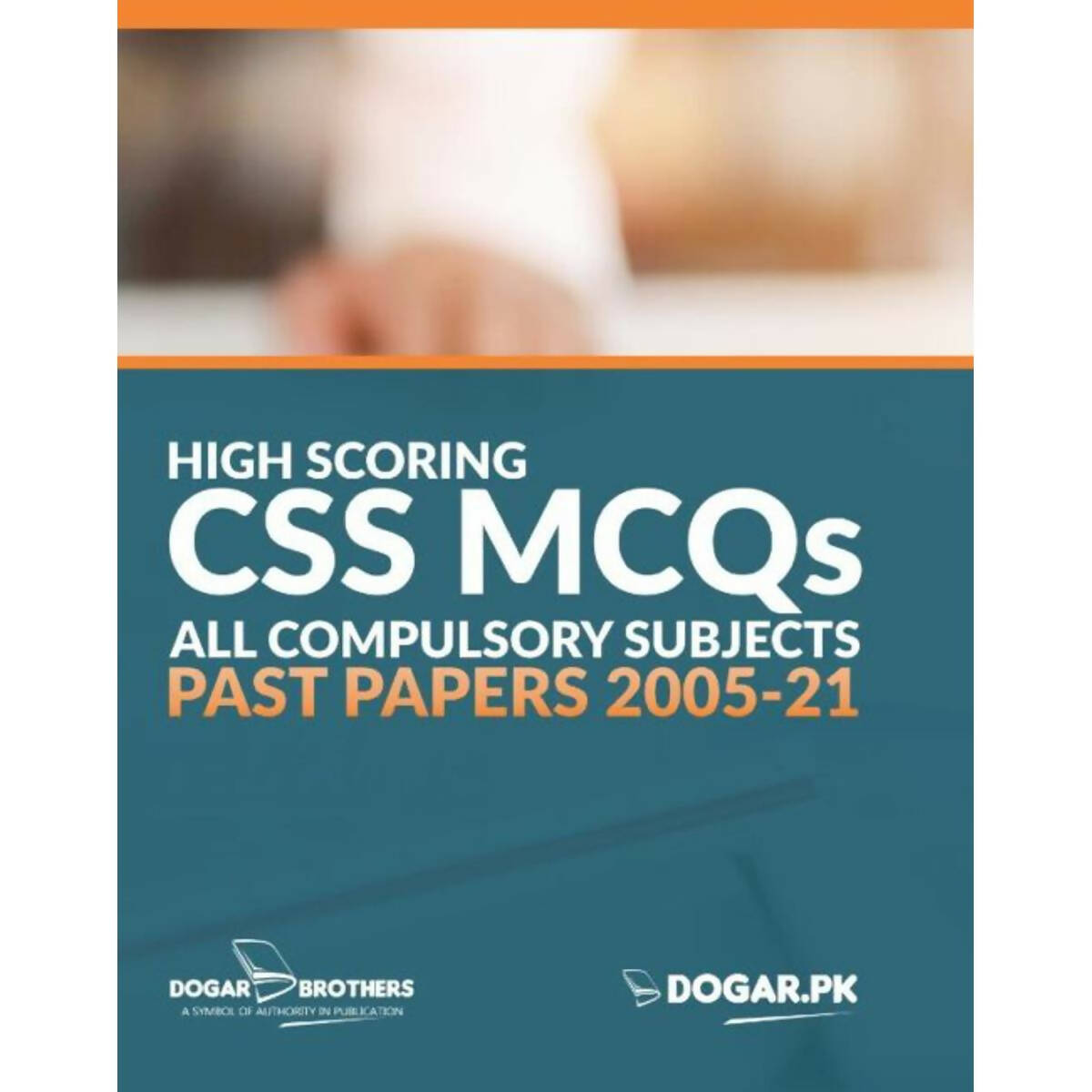Dogar High Scoring CSS MCQs Solved Past Papers (2005-2021)