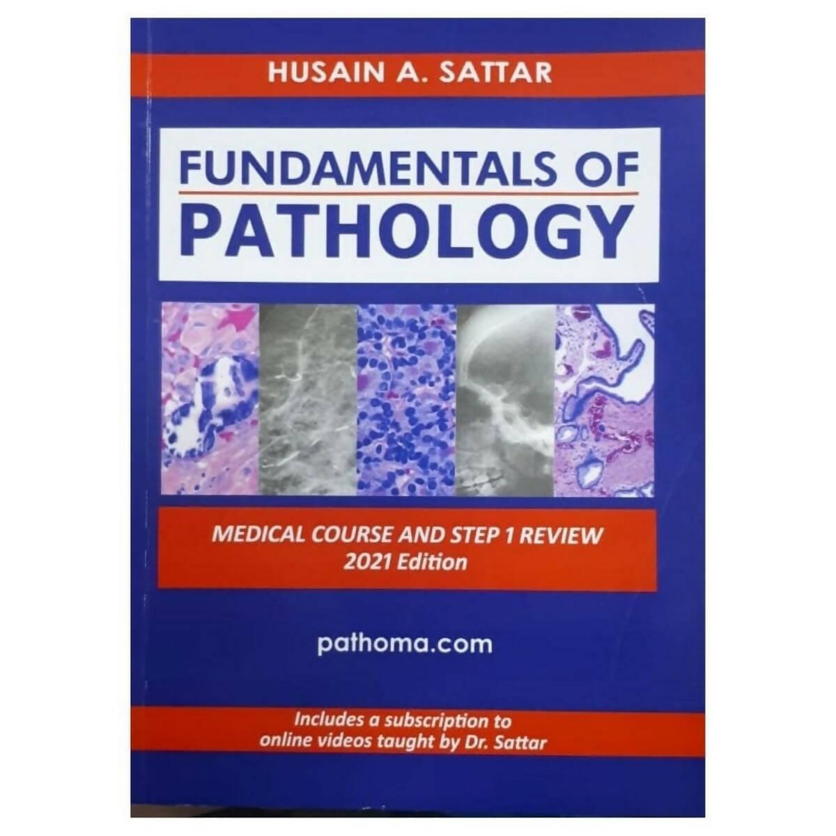 Fundamentals of Pathology 2022 EDITION by HUSAIN A. SATTAR - ValueBox