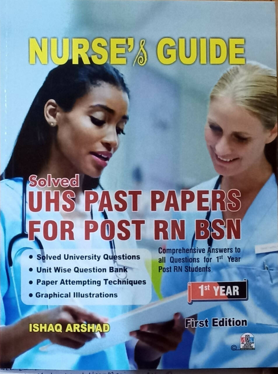 Nurse And Guide Solved UHS Past Papers For Post RN BSN Ishaq Arshad Nurse And Guide Solved UHS Past Papers For Post RN BSN ( bachelor of science in nursing) For 1st year Nursing Post RN Students, UHS NEW BOOKS N BOOKS