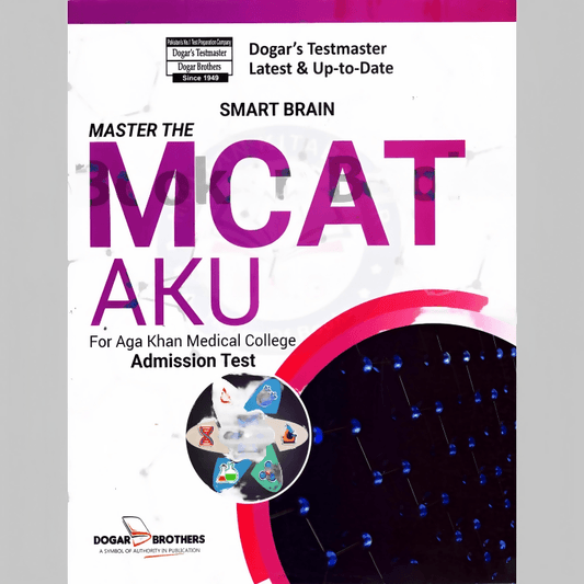 Dogar's Smart Brain Guide Book of MCAT For AKU | Medical College Admission Test of Aga Khan University | Published By Dogar Brothers - ValueBox